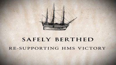 Safely Berthed: HMS Victory re-supported