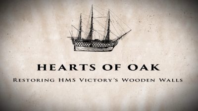 Hearts of Oak: Restoring HMS Victory's Wooden Walls