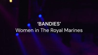 BANDIES – Women in the Royal Marines
